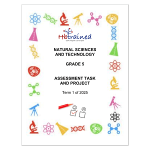 Natural Sciences and Technology Gr. 5 Assessment Task 2025 Term 1