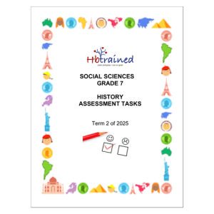 Social Sciences History Gr. 7 Assessment Task 2025 Term 2