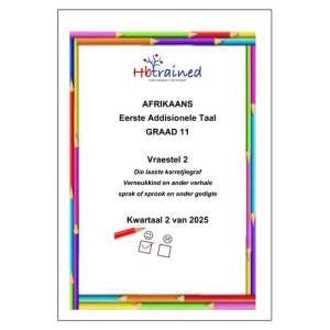 Afrikaans EAT Gr. 11 Assesseringstaak 2025 Kwartaal 2 Vraestel 2