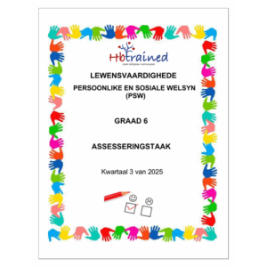 Lewensvaardighede (PSW) Gr. 6 Assesseringstaak 2025 Kwartaal 3