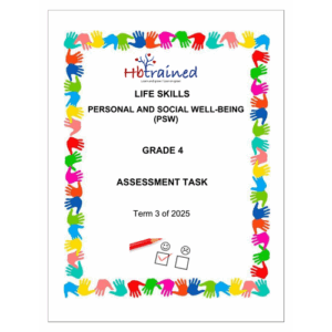 Life Skills (PSW) Gr. 4 Assessment Task 2025 Term 3