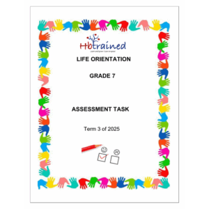Life Skills (PSW) Gr. 7 Assessment Task 2025 Term 3