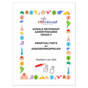 Sosiale Wetenskap Aardrykskunde Gr. 5 Assesseringstaak 2025 Kwartaal 3