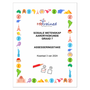 Sosiale Wetenskap Aardrykskunde Gr. 7 Assesseringstaak 2025 Kwartaal 3