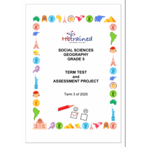 Social Sciences Geography Gr. 5 Assessment Task 2025 Term 3