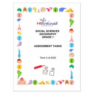 Social Sciences Geography Gr. 7 Assessment Task 2025 Term 3