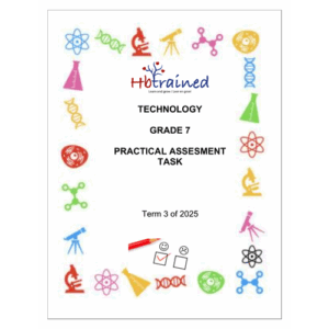 Technology Gr. 7 Assessment Task 2025 Term 3