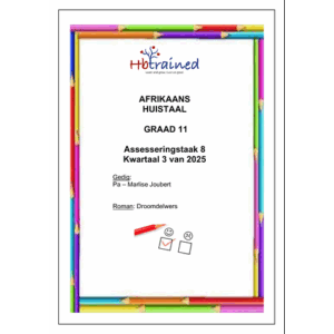 Afrikaans Huistaal Gr. 11 Assesseringstaak 2025 Kwartaal 3 Taak 8