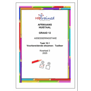 Afrikaans Huistaal Gr. 12 Assesseringstaak 2025 Kwartaal 3 Vraestel 1