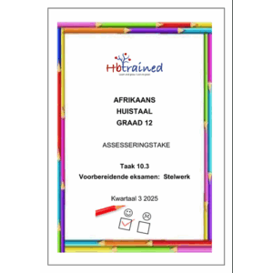 Afrikaans Huistaal Gr. 12 Assesseringstaak 2025 Kwartaal 3 Vraestel 3