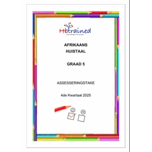 Afrikaans Huistaal Gr. 5 Assesseringstaak 2025 Kwartaal 4