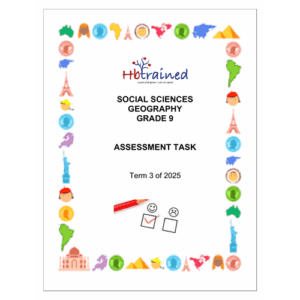 Social Sciences Geography Gr. 9 Assessment Task 2025 Term 3