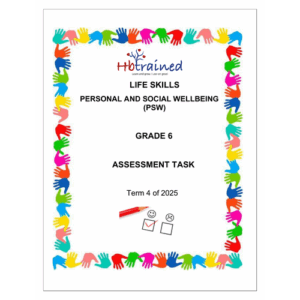 Life Skills (PSW) Gr. 6 Assessment Task 2025 Term 4
