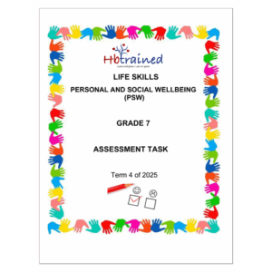 Life Skills (PSW) Gr. 7 Assessment Task 2025 Term 4