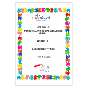 Life Skills (PSW) Gr. 8 Assessment Task 2025 Term 4