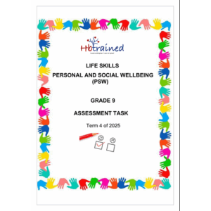 Life Skills (PSW) Gr. 9 Assessment Task 2025 Term 4