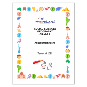 Social Sciences Geography Gr. 9 Assessment Task 2025 Term 4