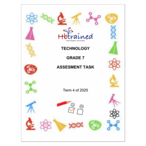 Technology Gr. 7 Assessment Task 2025 Term 4