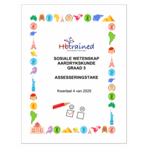 Sosiale Wetenskap Aardrykskunde Gr. 5 Assesseringstaak 2025 Kwartaal 4