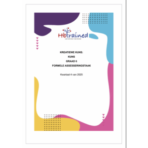 Visuele Kuns Gr. 6 Assesseringstaak 2025 Kwartaal 4