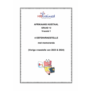 Afrikaans Huistaal Gr. 12 Oefenvraestelle 2023 & 2024 (Junie & September)