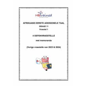 Afrikaans EAT Gr. 11 Oefenvraestelle 2023 & 2024 (Junie & November)
