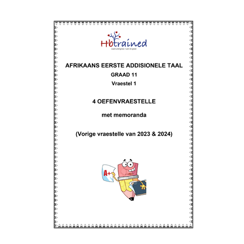 Afrikaans EAT Gr. 11 Oefenvraestelle 2023 & 2024 (Junie & November)