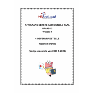 Afrikaans EAT Gr. 12 Oefenvraestelle 2023 & 2024 (Junie & September)