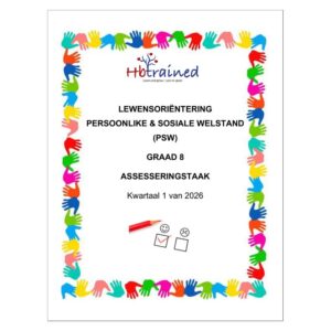 Lewensvaardighede (PSW) Gr. 8 Assesseringstaak 2026 Kwartaal 1
