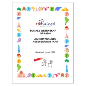 Sosiale Wetenskap Aardrykskunde Gr. 6 Assesseringstaak 2026 Kwartaal 1
