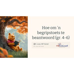 PowerPoint: Afrikaans EAT en HT Gr. 4-7 Hoe om 'n begripstoets te beantwoord