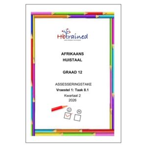 Afrikaans Huistaal Gr. 12 Assesseringstaak 2026 Kwartaal 2 Vraestel 1