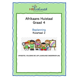 Afrikaans Huistaal Gr. 4 2026 Kwartaal 2 Beplanning