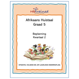 Afrikaans Huistaal Gr. 5 2026 Kwartaal 2 Beplanning