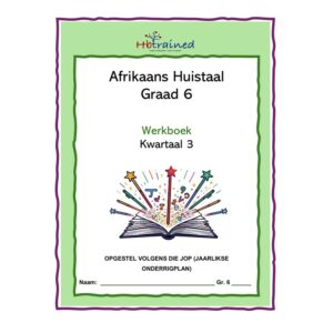 Afrikaans Huistaal Gr. 6 2026 Kwartaal 3 Werkboek