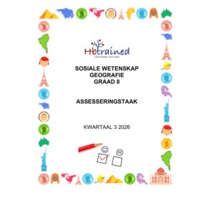 Sosiale Wetenskap Aardrykskunde Gr. 8 Assesseringstaak 2026 Kwartaal 3