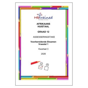 Afrikaans Huistaal Gr. 12 Assesseringstaak 2026 Kwartaal 3 Vraestel 1