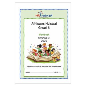Afrikaans Huistaal Gr. 5 2026 Kwartaal 3 Werkboek