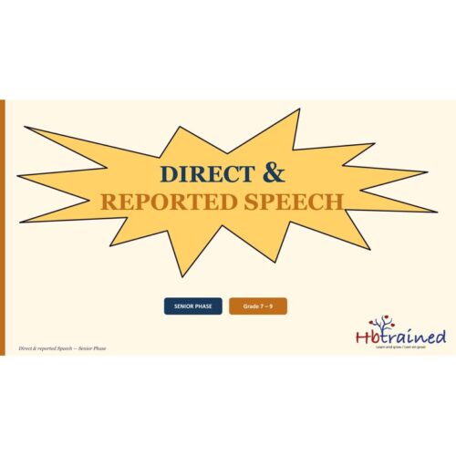 PowerPoint: English FAL & HL Gr. 7 - 9 Direct and Reported Speech