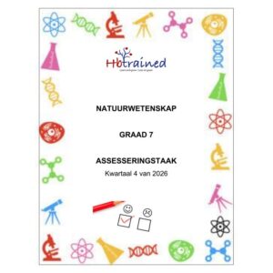 Natuurwetenskap Gr. 7 Assesseringstaak 2026 Kwartaal 4