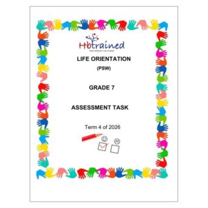 Life Skills (PSW) Gr. 7 Assessment Task 2026 Term 4